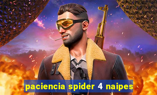 paciencia spider 4 naipes